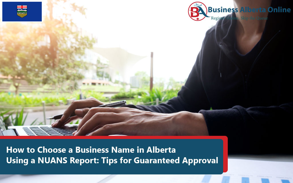 Choosing a business name in Alberta using a NUANS report with Business Alberta Online