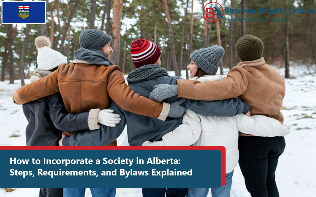 How to Incorporate a Society in Alberta: Steps, Requirements, and Bylaws Explained